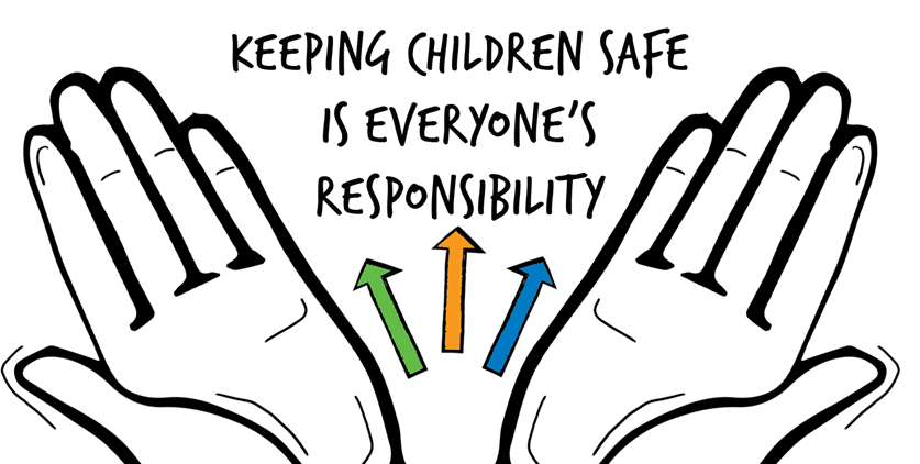 Safeguarding Illustration - Hands out palms up with text saying 'keeping children safe is everyone's responsibility'.